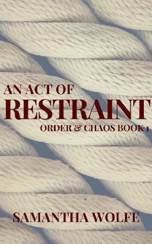 [Order & Chaos 01] • An Act of Restraint